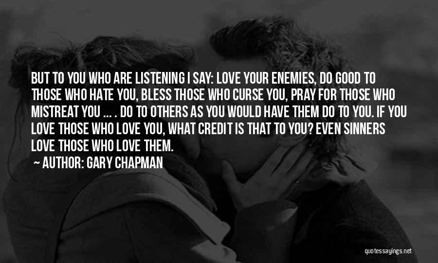 Those Who Hate Others Quotes By Gary Chapman