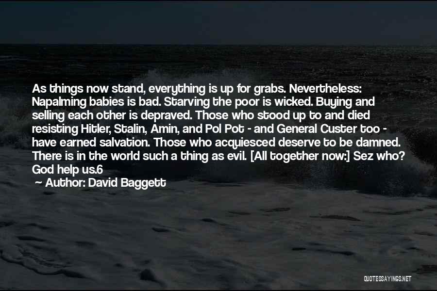 Those Who Have Died Quotes By David Baggett