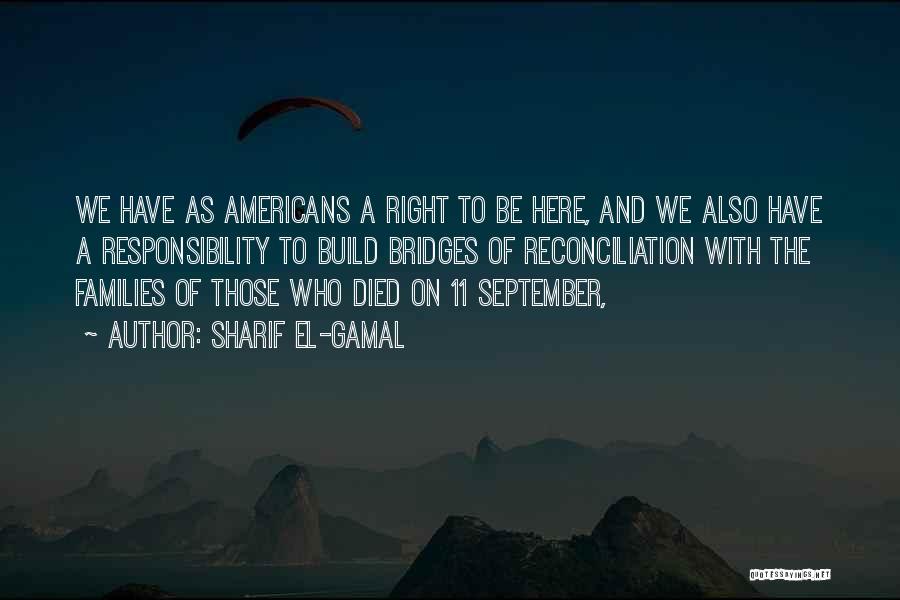 Those Who Have Died Quotes By Sharif El-Gamal