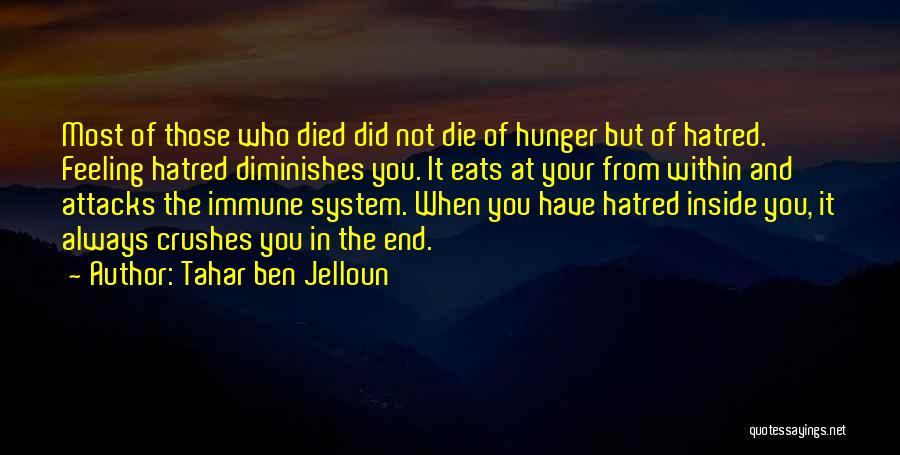 Those Who Have Died Quotes By Tahar Ben Jelloun