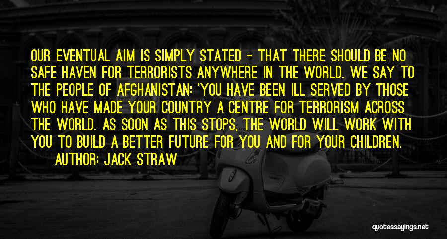 Those Who Have Served Our Country Quotes By Jack Straw