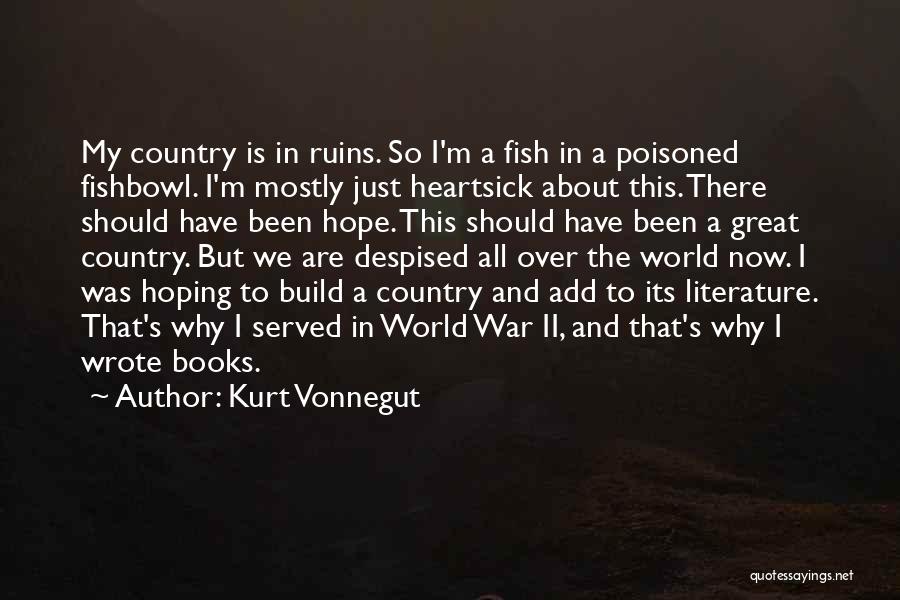 Those Who Have Served Our Country Quotes By Kurt Vonnegut