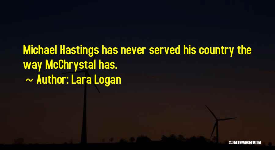 Those Who Have Served Our Country Quotes By Lara Logan