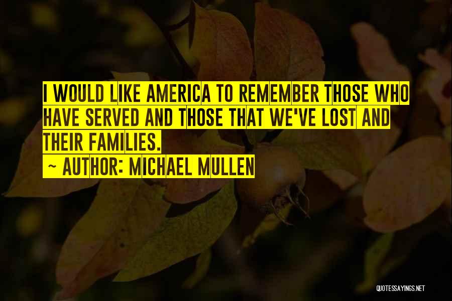 Those Who Have Served Quotes By Michael Mullen