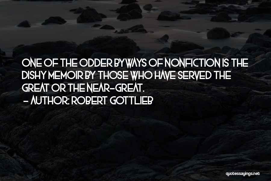 Those Who Have Served Quotes By Robert Gottlieb