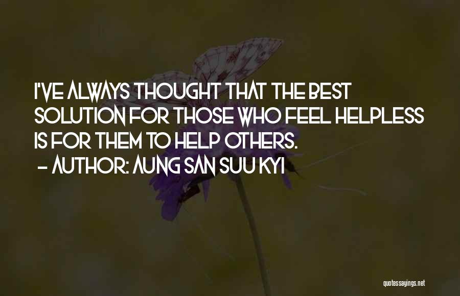 Those Who Help Others Quotes By Aung San Suu Kyi