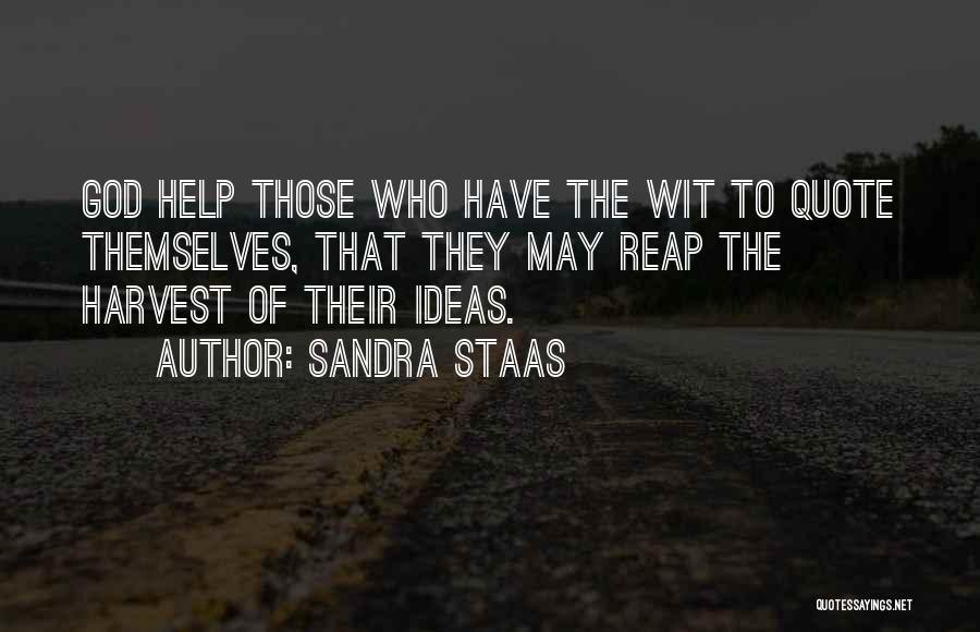 Those Who Help Themselves Quotes By Sandra Staas