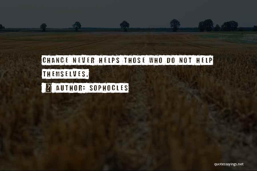 Those Who Help Themselves Quotes By Sophocles