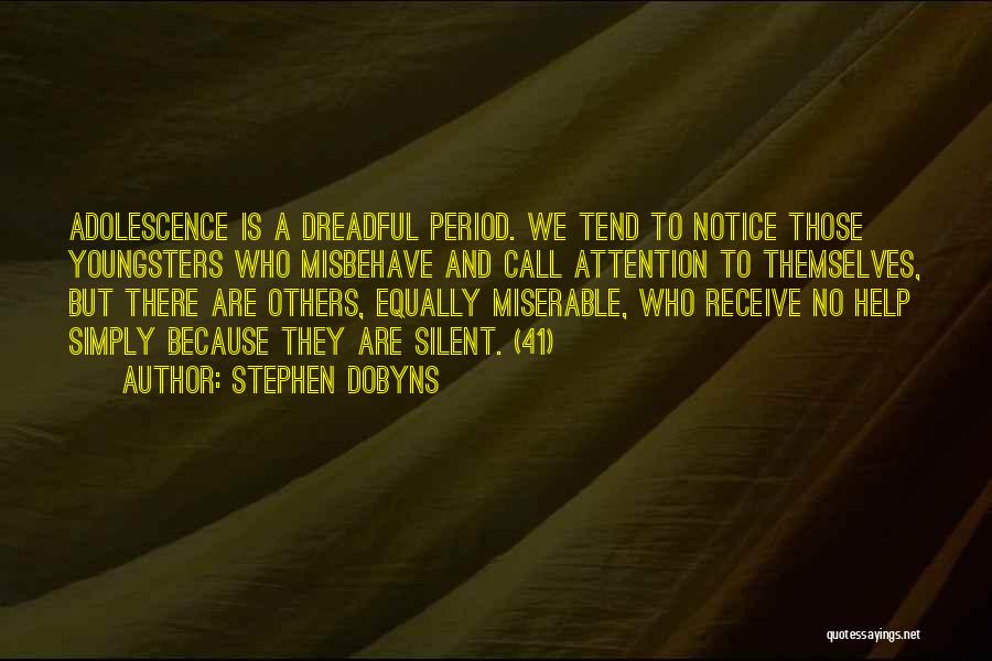 Those Who Help Themselves Quotes By Stephen Dobyns