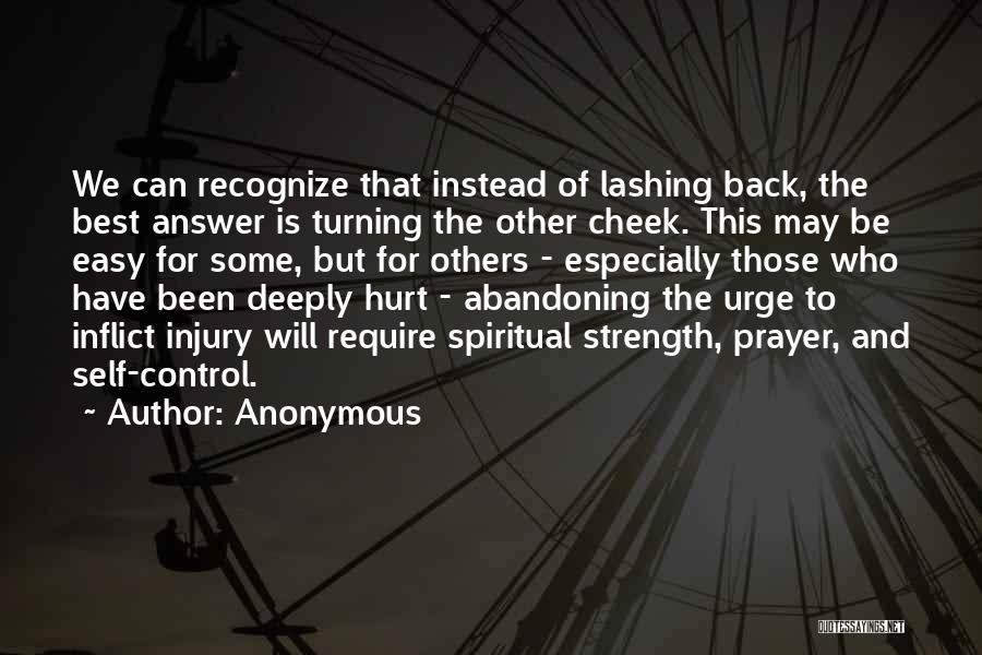 Those Who Hurt Others Quotes By Anonymous