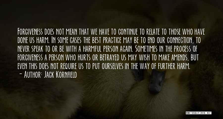 Those Who Hurt Us Quotes By Jack Kornfield
