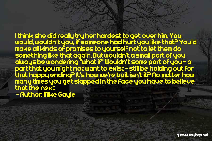 Those Who Hurt You Quotes By Mike Gayle