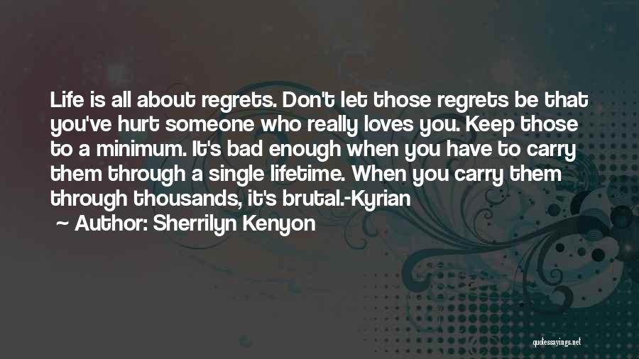 Those Who Hurt You Quotes By Sherrilyn Kenyon