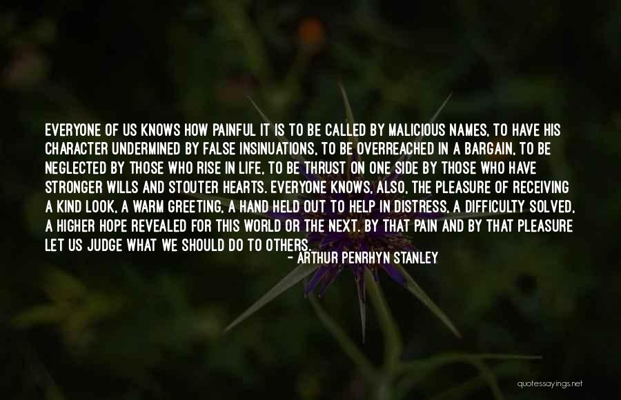 Those Who Judge Quotes By Arthur Penrhyn Stanley