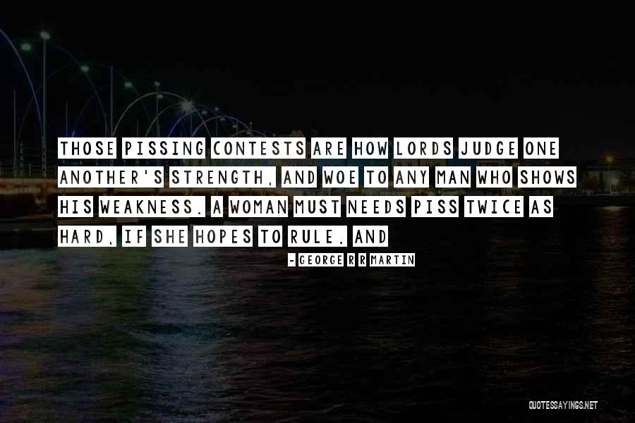 Those Who Judge Quotes By George R R Martin