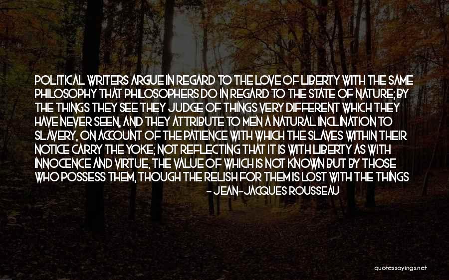 Those Who Judge Quotes By Jean-Jacques Rousseau