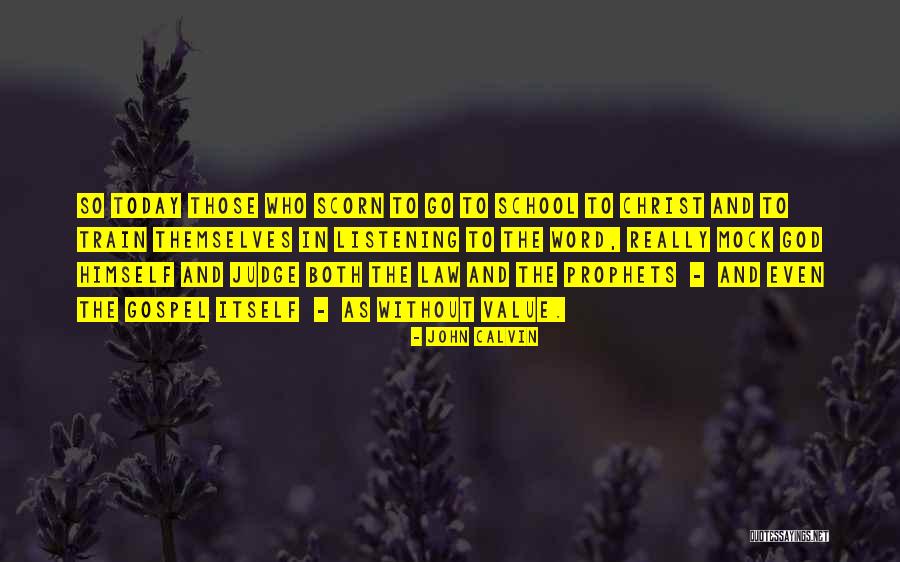 Those Who Judge Quotes By John Calvin