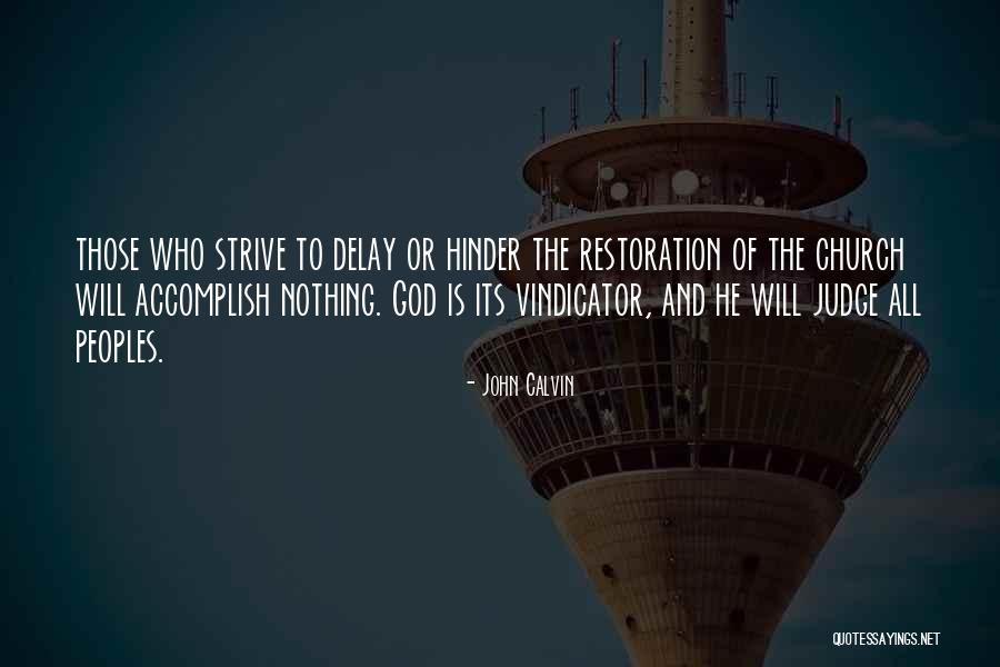 Those Who Judge Quotes By John Calvin