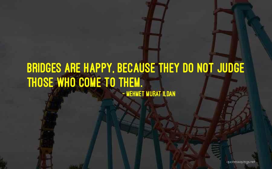 Those Who Judge Quotes By Mehmet Murat Ildan