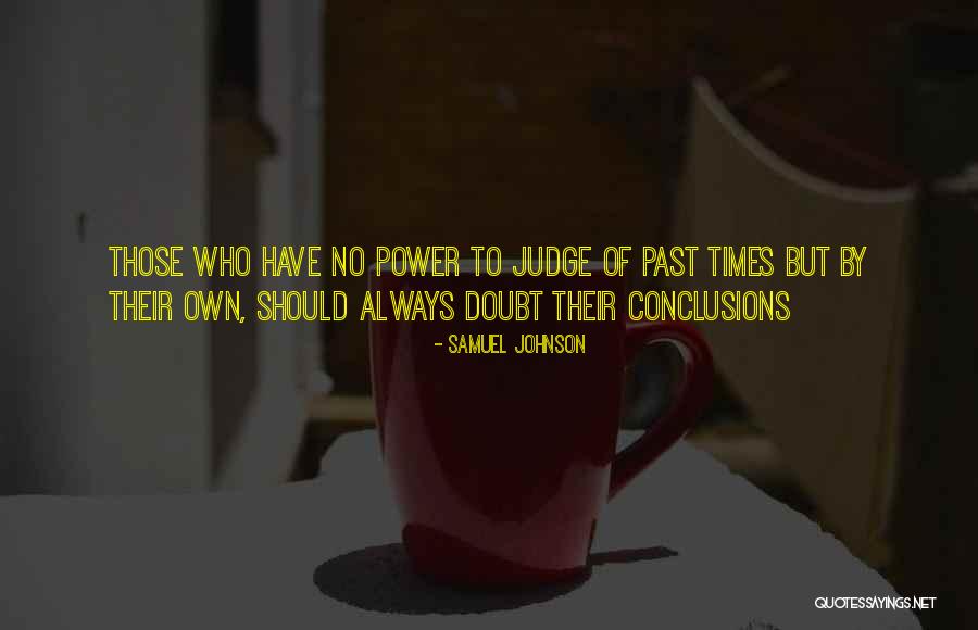 Those Who Judge Quotes By Samuel Johnson