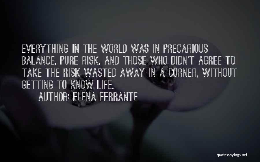 Those Who Know Everything Quotes By Elena Ferrante