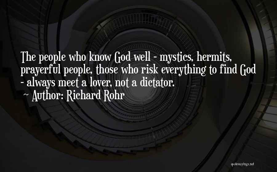 Those Who Know Everything Quotes By Richard Rohr