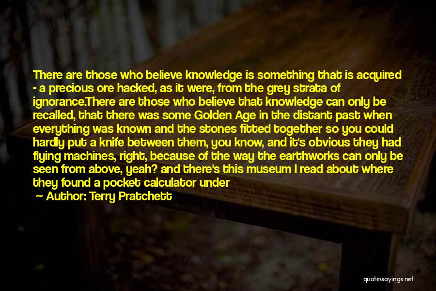 Those Who Know Everything Quotes By Terry Pratchett