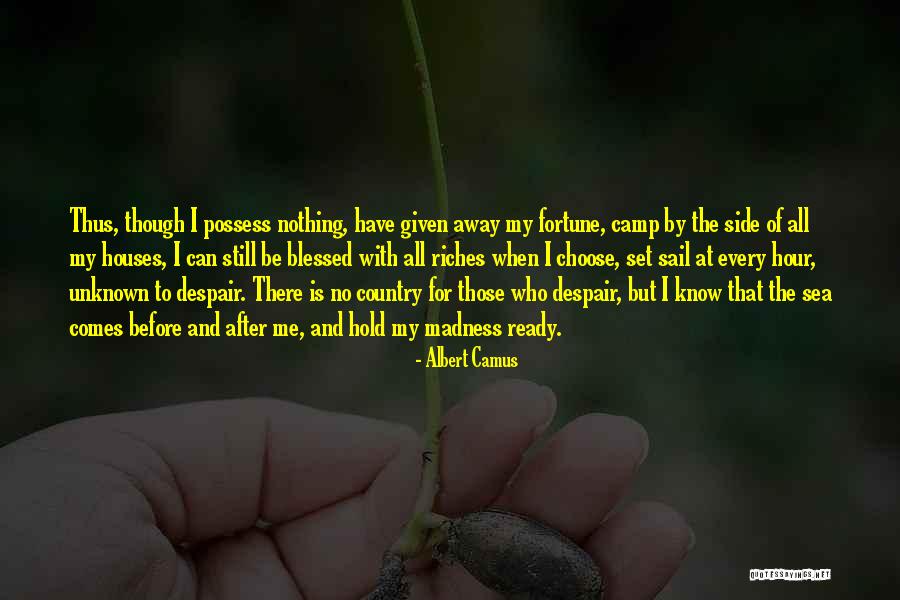 Those Who Know Me Quotes By Albert Camus