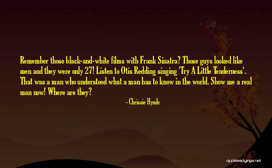Those Who Know Me Quotes By Chrissie Hynde Those Who Know Me Quotes By Chrissie Hynde