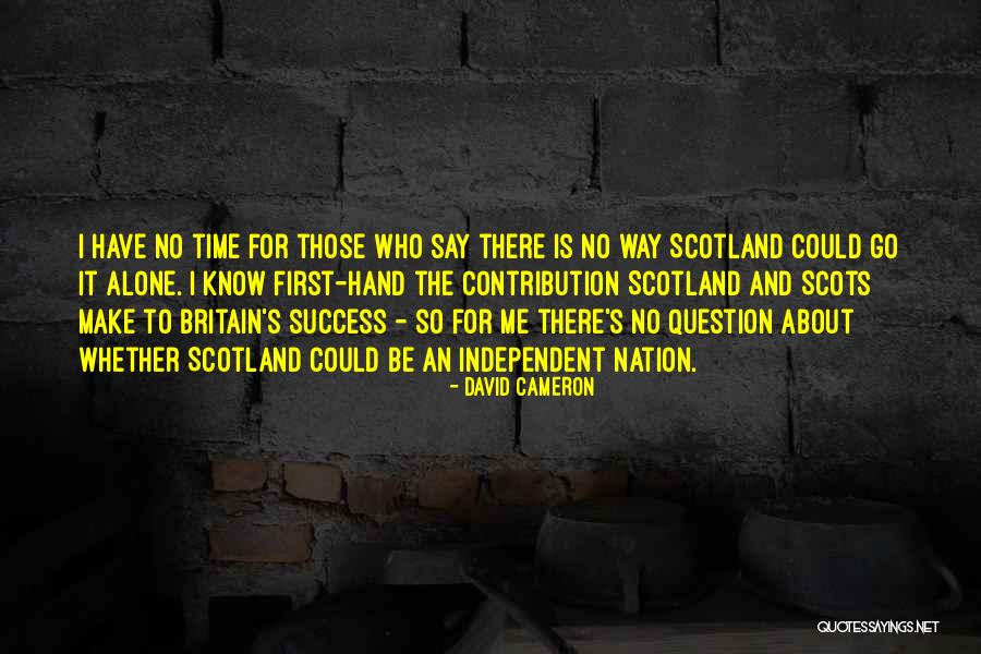 Those Who Know Me Quotes By David Cameron Those Who Know Me Quotes By David Cameron