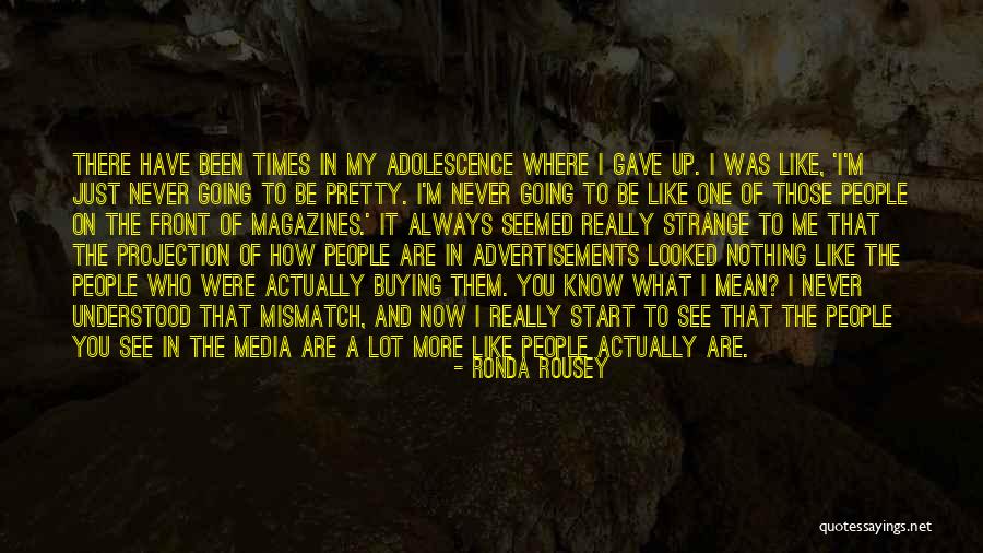 Those Who Know Me Quotes By Ronda Rousey Those Who Know Me Quotes By Ronda Rousey