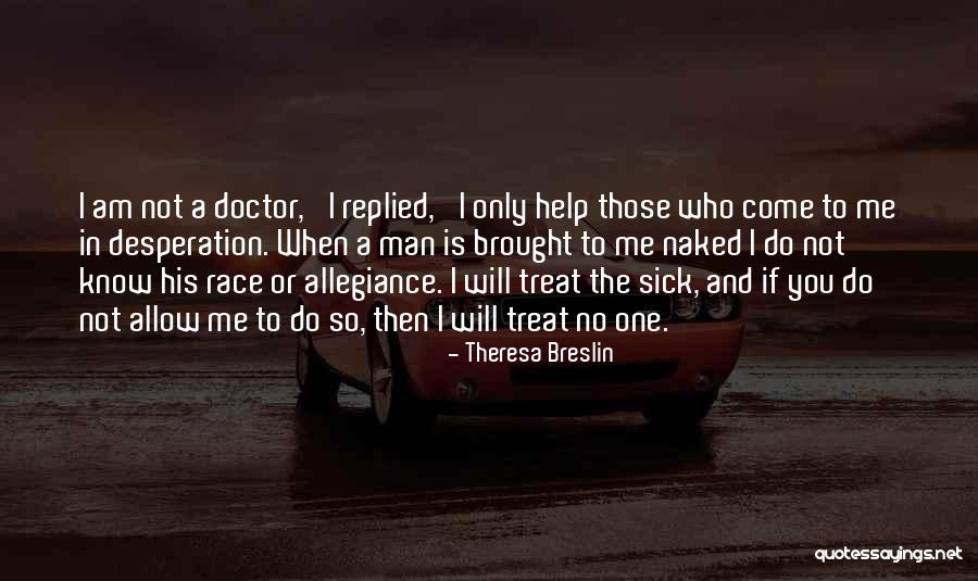 Those Who Know Me Quotes By Theresa Breslin