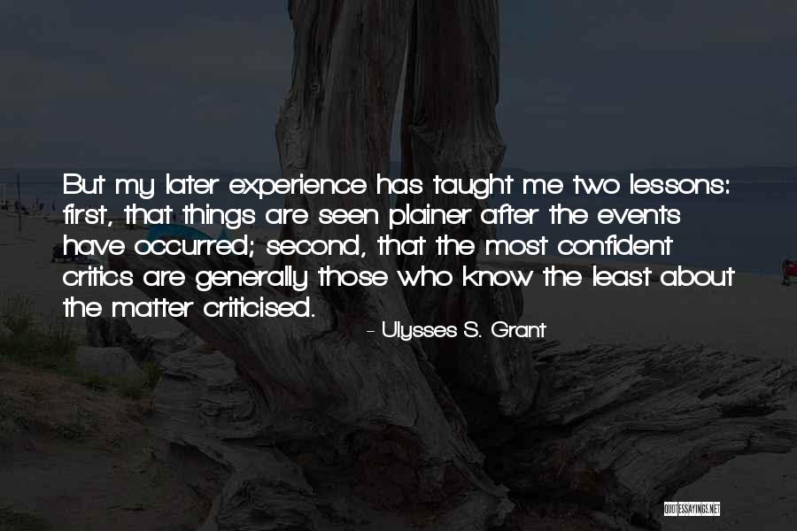 Those Who Know Me Quotes By Ulysses S. Grant