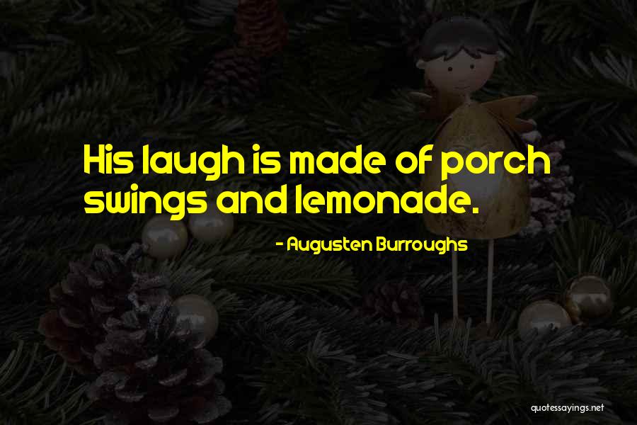 Those Who Laugh At Others Quotes By Augusten Burroughs Those Who Laugh At Others Quotes By Augusten Burroughs