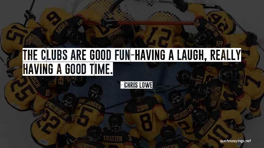 Those Who Laugh At Others Quotes By Chris Lowe Those Who Laugh At Others Quotes By Chris Lowe