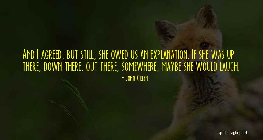 Those Who Laugh At Others Quotes By John Green Those Who Laugh At Others Quotes By John Green