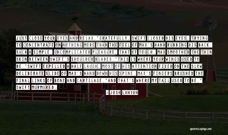 Those Who Laugh At Others Quotes By Josh Lanyon Those Who Laugh At Others Quotes By Josh Lanyon