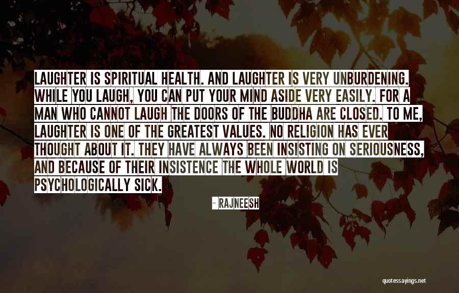 Those Who Laugh At Others Quotes By Rajneesh Those Who Laugh At Others Quotes By Rajneesh