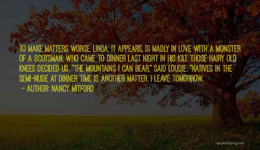 Those Who Leave Us Quotes By Nancy Mitford