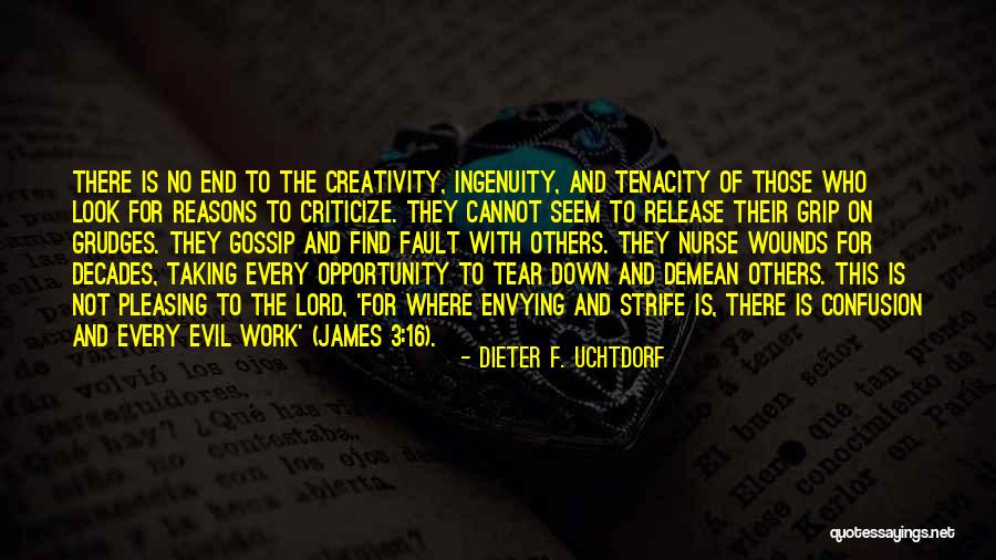 Those Who Look Down On Others Quotes By Dieter F. Uchtdorf Those Who Look Down On Others Quotes By Dieter F. Uchtdorf
