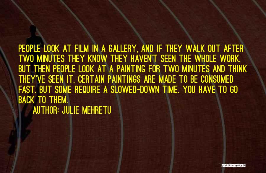 Those Who Look Down On Others Quotes By Julie Mehretu