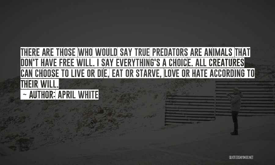 Those Who Love Animals Quotes By April White