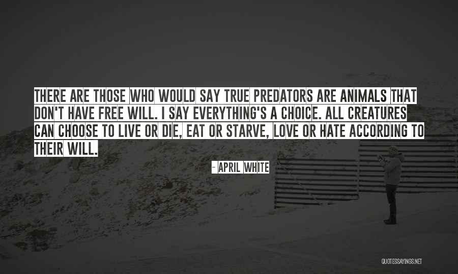 Those Who Love Animals Quotes By April White