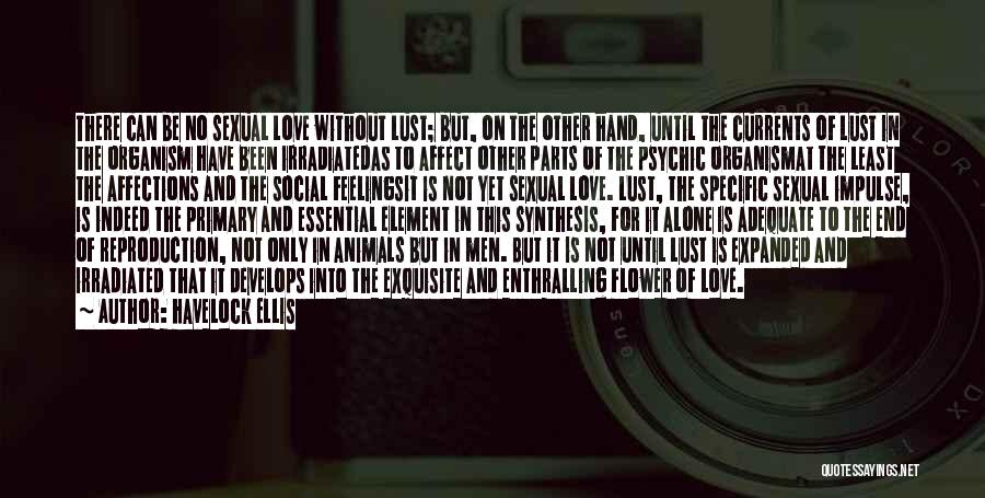 Those Who Love Animals Quotes By Havelock Ellis