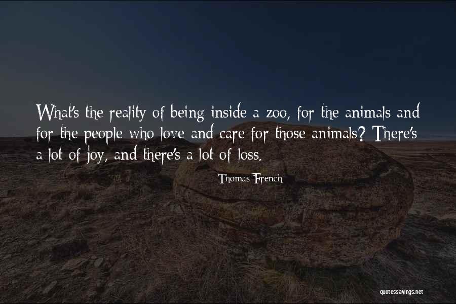 Those Who Love Animals Quotes By Thomas French