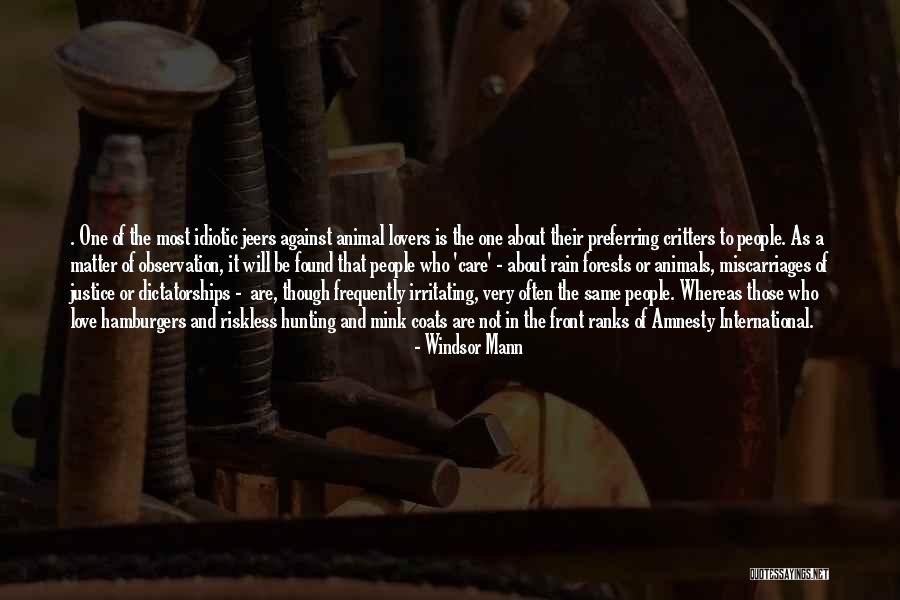 Those Who Love Animals Quotes By Windsor Mann Those Who Love Animals Quotes By Windsor Mann