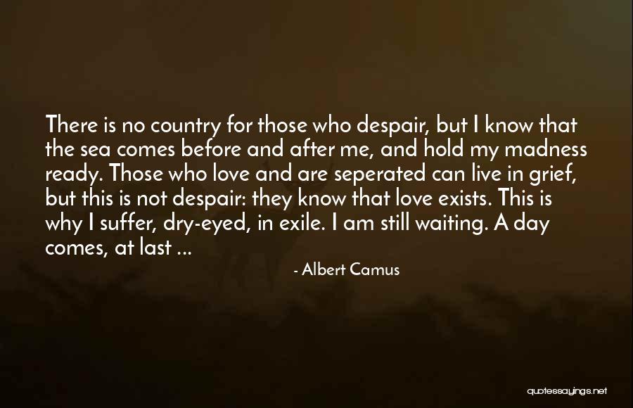 Those Who Love Me Quotes By Albert Camus