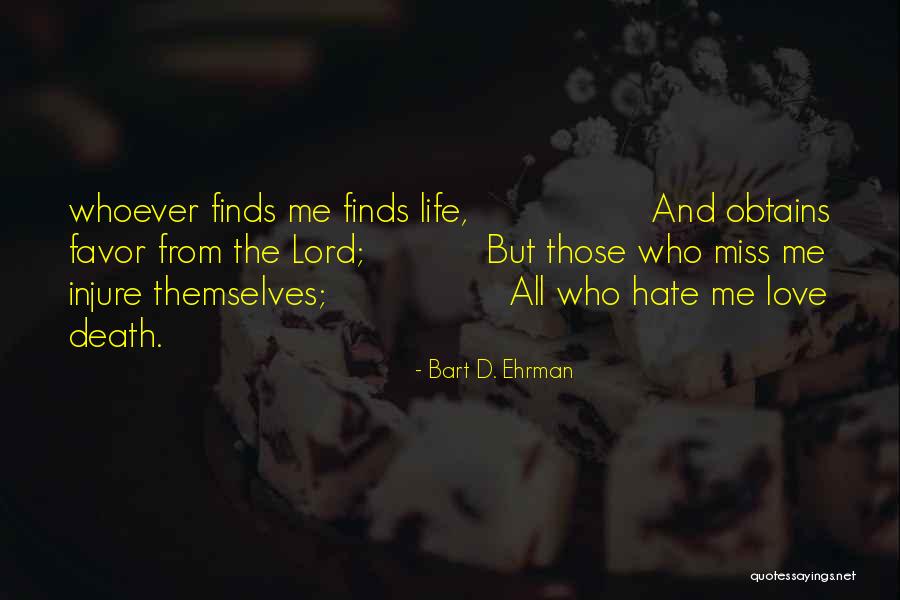 Those Who Love Me Quotes By Bart D. Ehrman