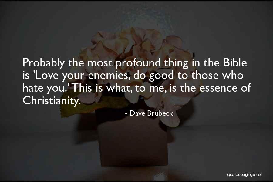 Those Who Love Me Quotes By Dave Brubeck