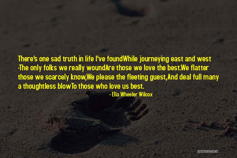 Those Who Love Us Quotes By Ella Wheeler Wilcox Those Who Love Us Quotes By Ella Wheeler Wilcox
